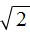 корень из 2