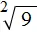 корень из 9 второй степени 130px