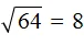 корень из 64 равно 8