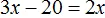 3x minus 20 ravno 2x