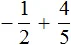 - 1 на 2 плюс 4 на 5