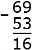69 minus 53