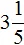 3 на 1 на 5 на 4