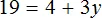 19 ravno 4 plus 3y