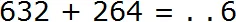 632 plus 264 step 3