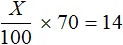 x na 100 na 70 ravno 14